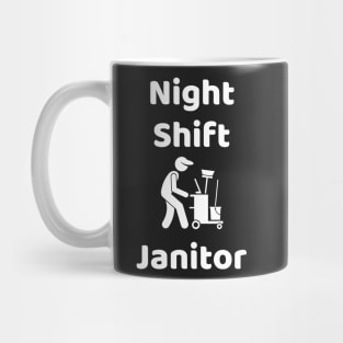 Night Shift Janitor Mug